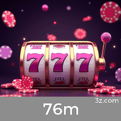 76m: Cassino Online Seguro e Confiável